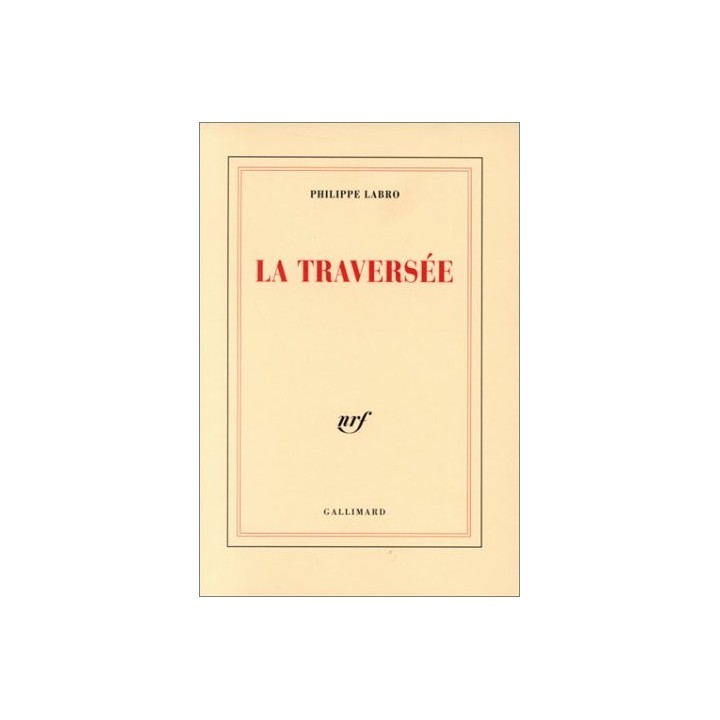 La Traversée - Philippe Labro